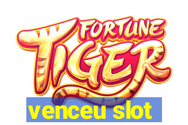 venceu slot