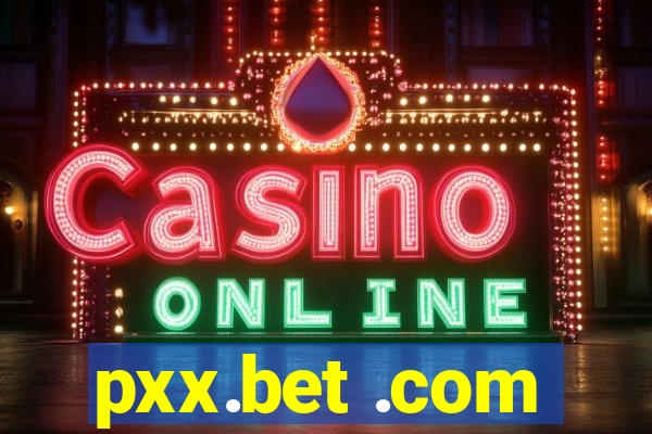 pxx.bet .com