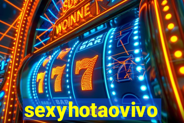 sexyhotaovivo