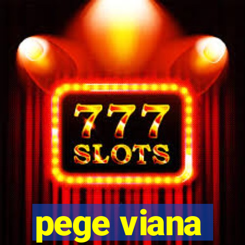 pege viana