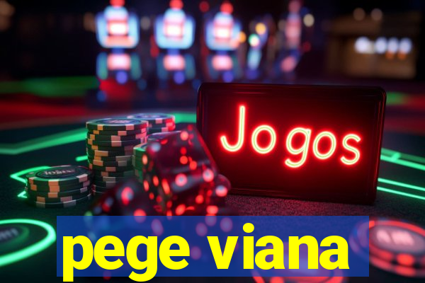 pege viana