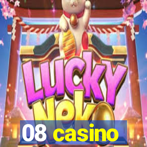 08 casino