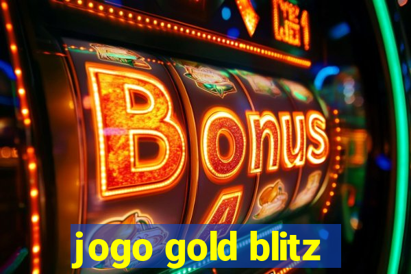 jogo gold blitz