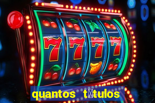 quantos t铆tulos flamengo tem