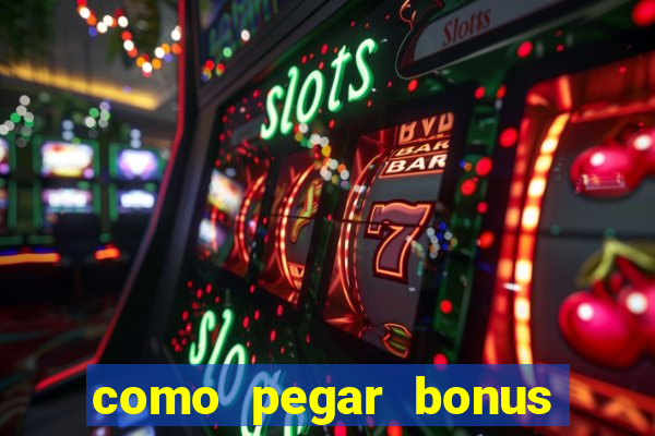 como pegar bonus no fortune tiger