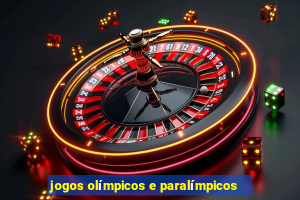 jogos olímpicos e paralímpicos