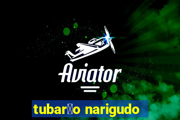 tubar茫o narigudo