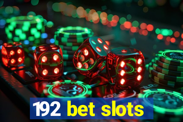 192 bet slots