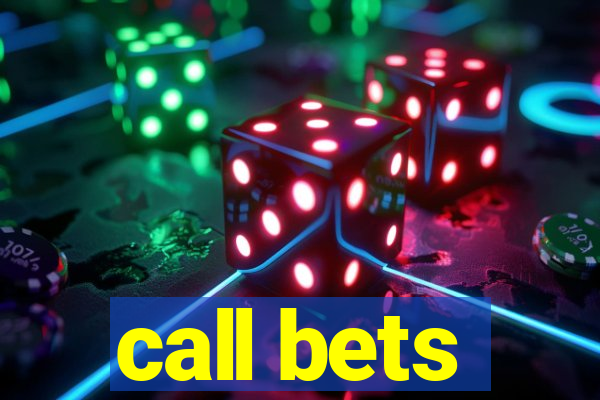 call bets