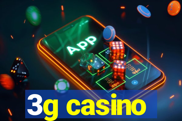 3g casino