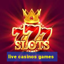 live casinos games