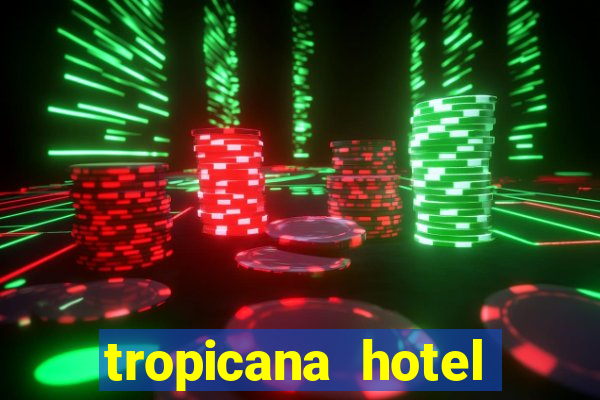 tropicana hotel casino las vegas nevada