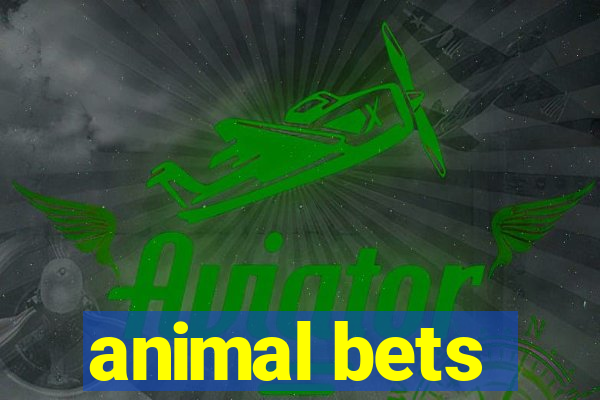 animal bets