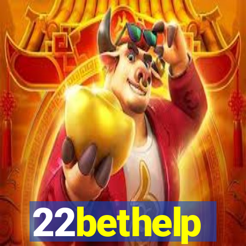 22bethelp