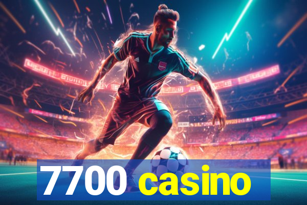 7700 casino