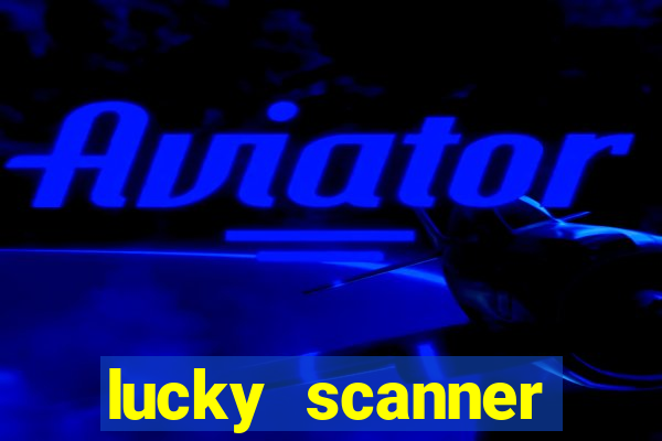 lucky scanner leitor da sorte