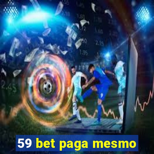 59 bet paga mesmo