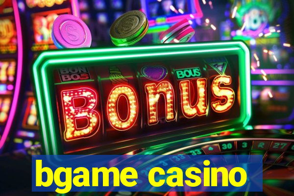 bgame casino