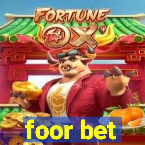 foor bet