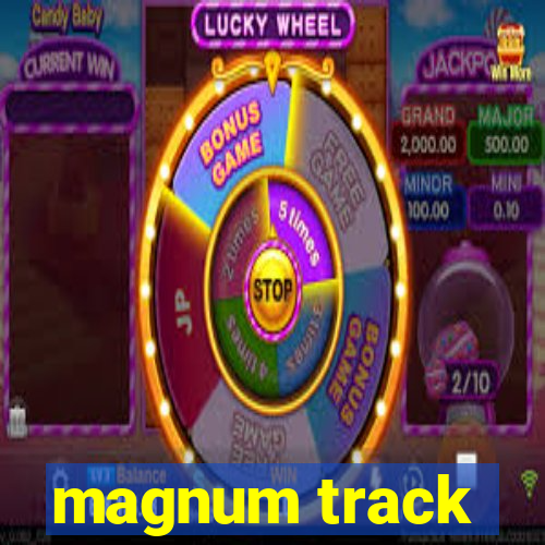 magnum track