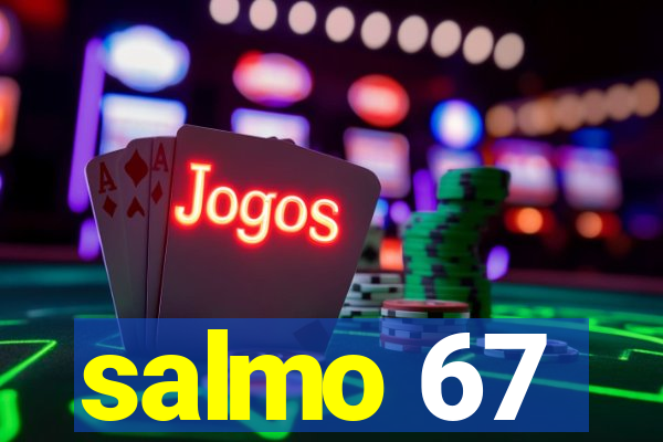 salmo 67