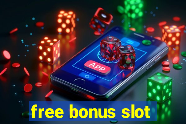 free bonus slot