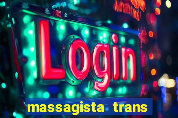 massagista trans são paulo