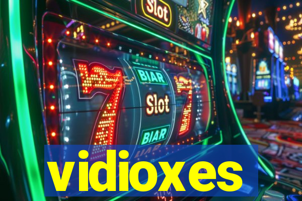 vidioxes