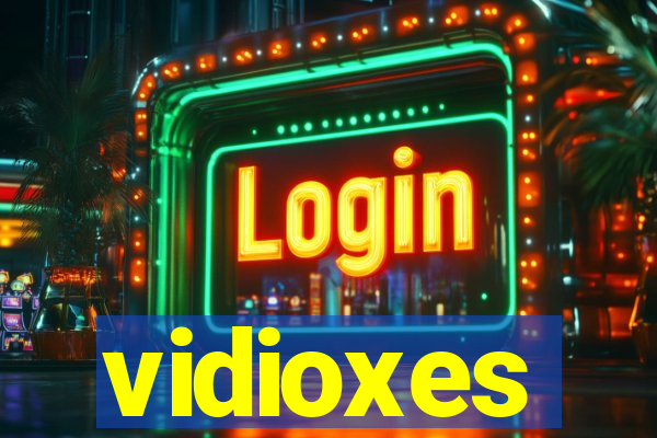 vidioxes