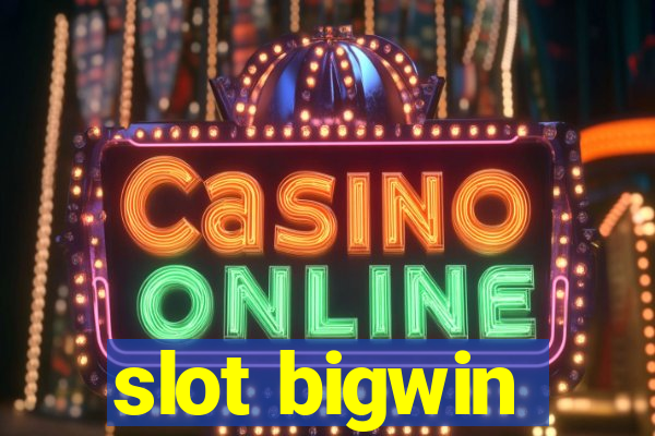 slot bigwin