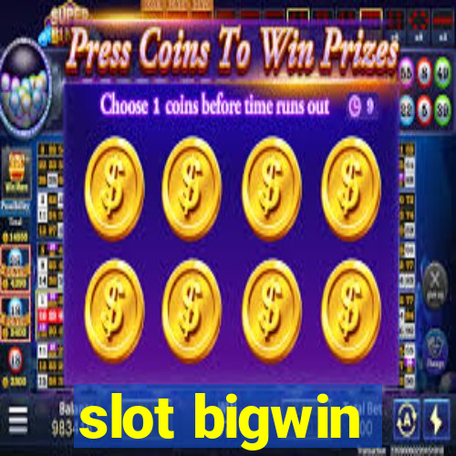 slot bigwin