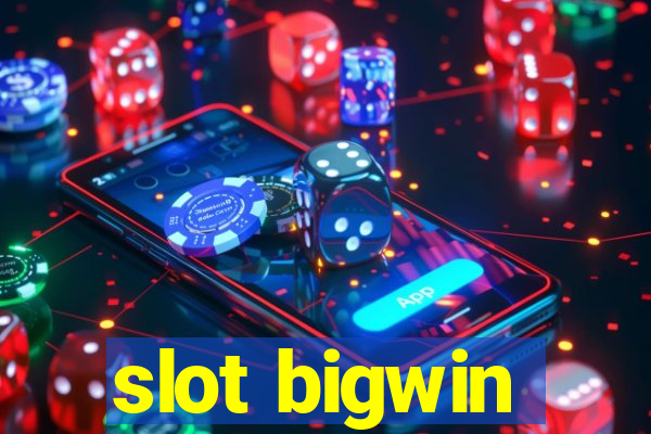 slot bigwin