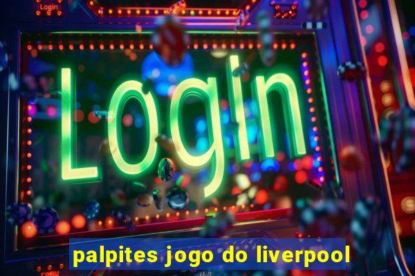 palpites jogo do liverpool