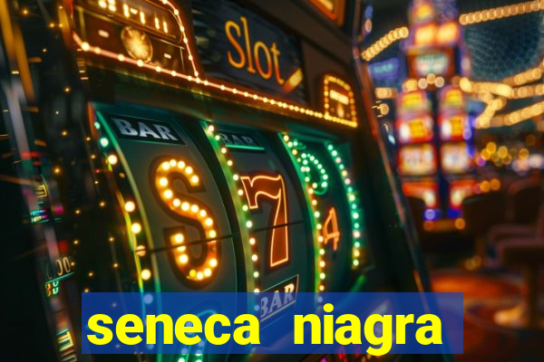 seneca niagra resort and casino