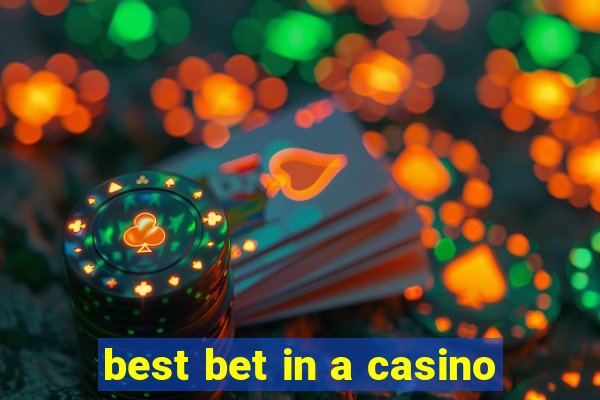 best bet in a casino