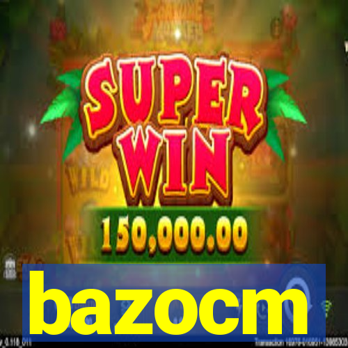 bazocm