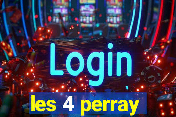 les 4 perray