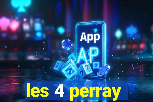 les 4 perray