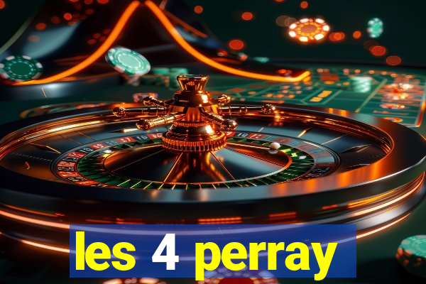 les 4 perray