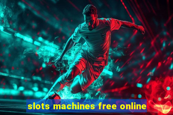 slots machines free online