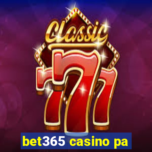 bet365 casino pa