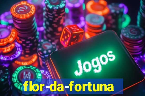 flor-da-fortuna