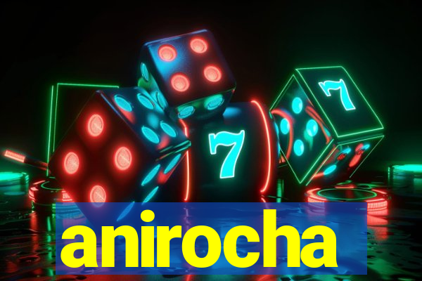 anirocha