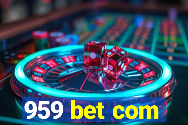 959 bet com