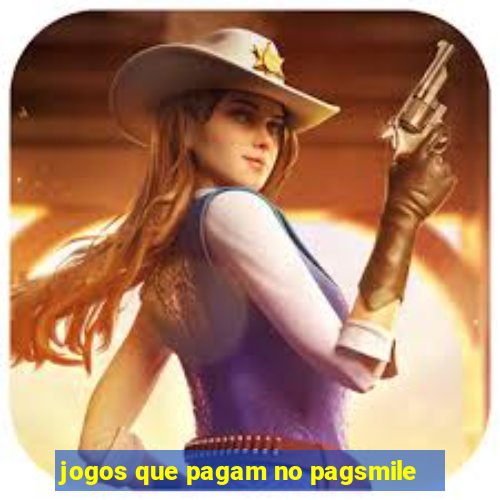 jogos que pagam no pagsmile