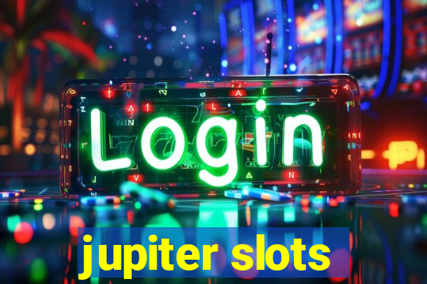 jupiter slots