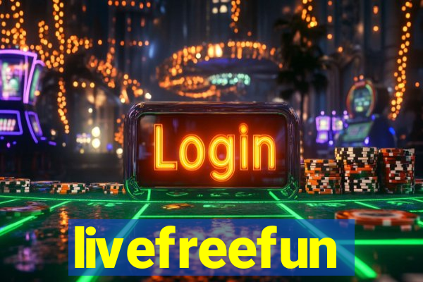 livefreefun