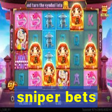 sniper bets