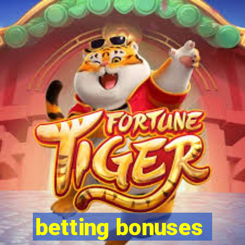 betting bonuses