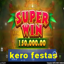 kero festas